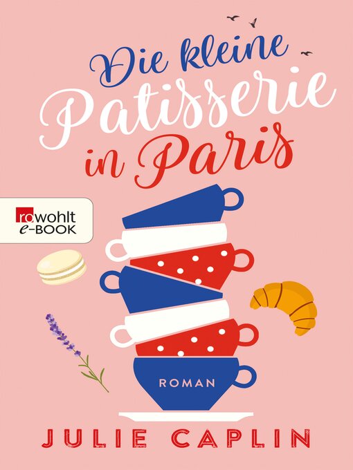 Title details for Die kleine Patisserie in Paris by Julie Caplin - Available